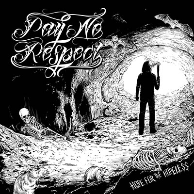 Pay No Respect - Hope for The Hopeless 7"
