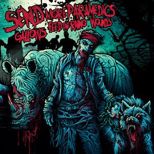 Send More Paramedics + Gallows + Feed The Rhino + Wounds - Unearthed : Possessed